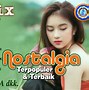 Lagu Dj Nostalgia 90An Indonesia